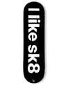 I Like Sk8 Skateboard Decks skateboard deck BrailleSkateboarding 7.75 Maple I Like Sk8