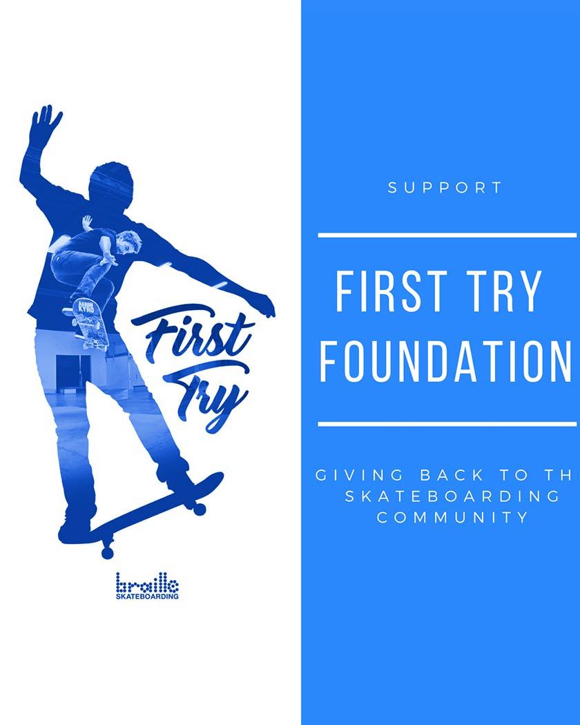 Donate To The First Try Foundation Donation BrailleSkateboarding 