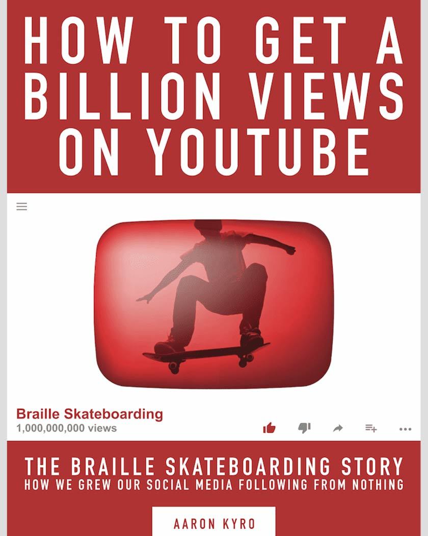 How To Get A Billion Views On YouTube (Digital Download) how to get a billion views BrailleSkateboarding 