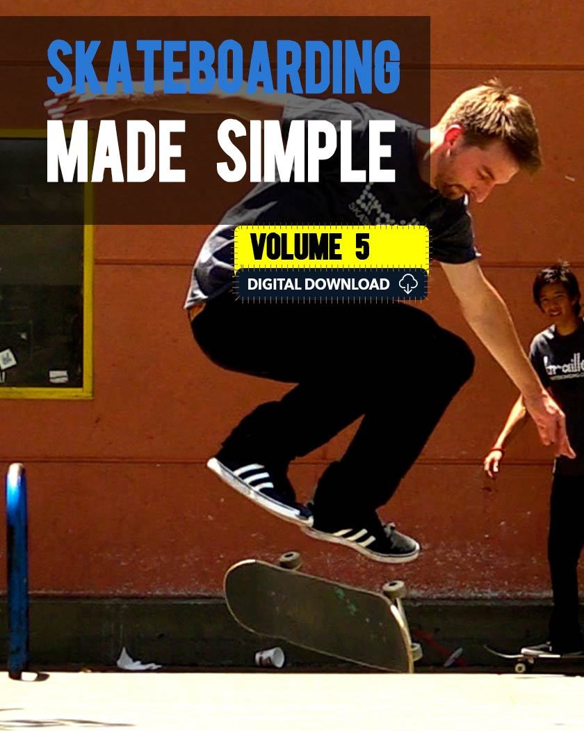 Skateboarding Made Simple Volume 5: Flatground (Digital Download) skateboarding made simple BrailleSkateboarding 